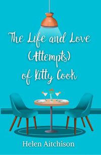 Cover image for The Life and Love (Attempts) of Kitty Cook