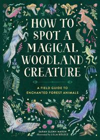 Cover image for How to Spot a Magical Woodland Creature