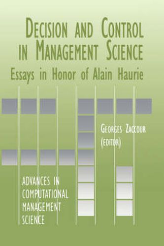 Decision & Control in Management Science: Essays in Honor of Alain Haurie