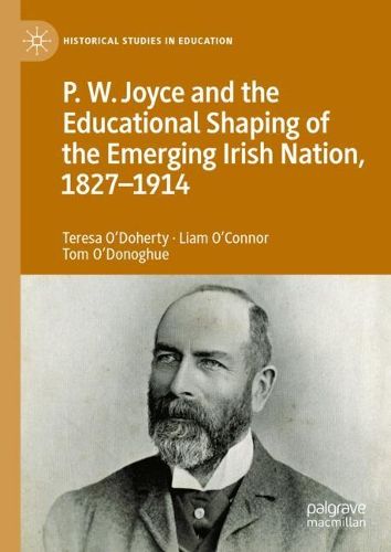 Cover image for P.W. Joyce and the Educational Shaping of the Emerging Irish Nation, 1827-1914