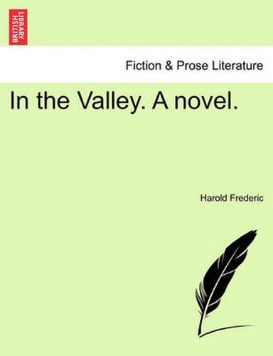 Cover image for In the Valley. a Novel.