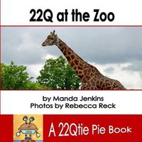 Cover image for 22Q at the Zoo: a 22Qtie Pie Book