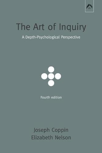 Cover image for The Art of Inquiry: A Depth-Psychological Perspective