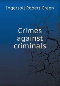 Cover image for Crimes against criminals