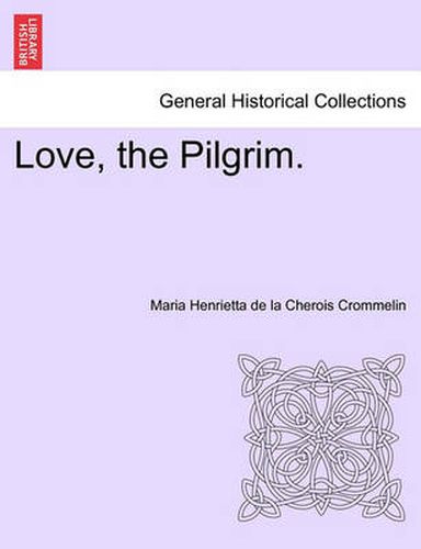 Cover image for Love, the Pilgrim.