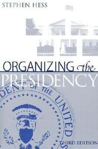 Cover image for Organizing the Presidency