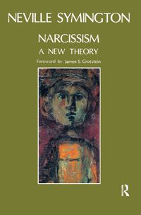 Cover image for Narcissism: A New Theory