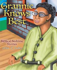 Cover image for Grannie Knows Best: Biblical Bedtime Stories