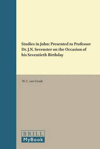 Studies in John: Presented to Professor Dr. J.N. Sevenster on the Occasion of his Seventieth Birthday