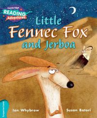 Cover image for Cambridge Reading Adventures Little Fennec Fox and Jerboa Turquoise Band