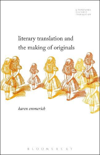 Cover image for Literary Translation and the Making of Originals