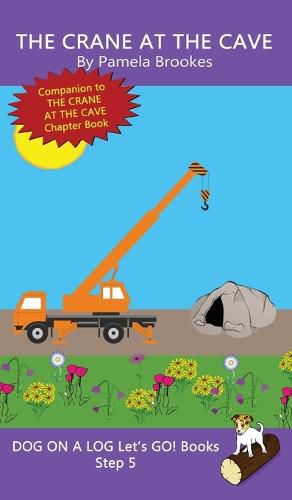 The Crane At The Cave: Sound-Out Phonics Books Help Developing Readers, including Students with Dyslexia, Learn to Read (Step 5 in a Systematic Series of Decodable Books)
