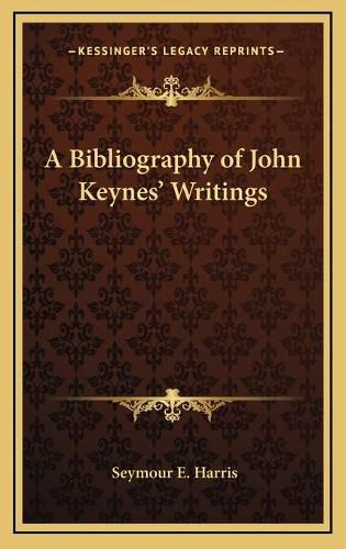 Cover image for A Bibliography of John Keynes' Writings