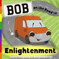 Cover image for Bob on the Road to Enlightenment