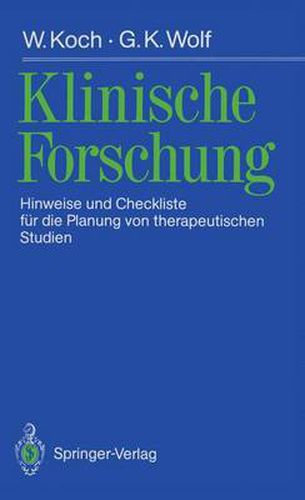 Klinische Forschung: Hinweise und Checkliste fur die Planung von therapeutischen Studien