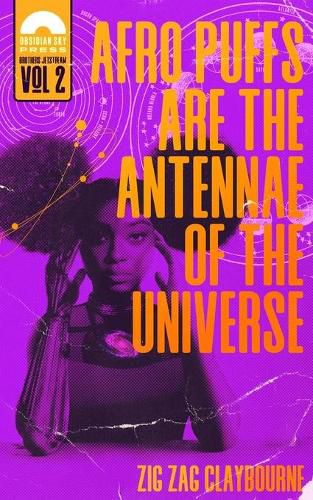 Cover image for Afro Puffs Are the Antennae of the Universe