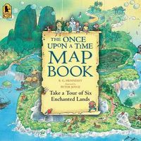 Cover image for The Once Upon a Time Map Book: Take a Tour of Six Enchanted Lands