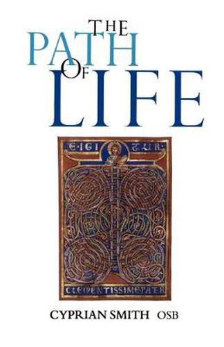 Cover image for The Path of Life: Benedictine Spirituality for Monks and Lay People