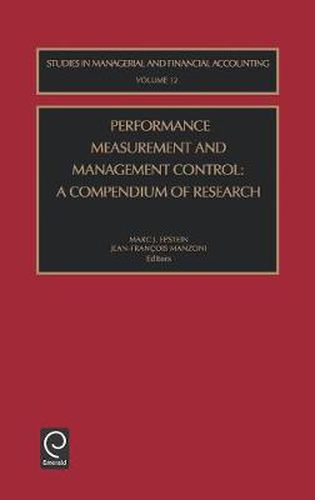 Performance Measurement and Management Control: A Compendium of Research