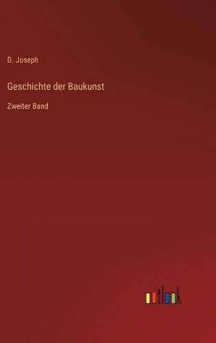 Cover image for Geschichte der Baukunst: Zweiter Band