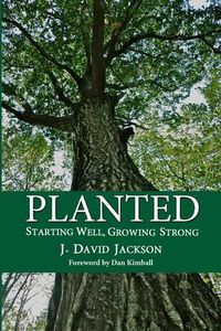 Cover image for Planted: Starting Well, Growing Strong