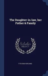 Cover image for The Daughter-In-Law, Her Father & Family