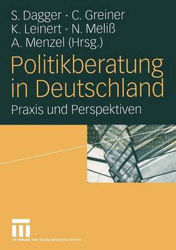 Cover image for Politikberatung in Deutschland: Praxis und Perspektiven