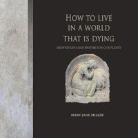 Cover image for How to Live in a World That Is Dying