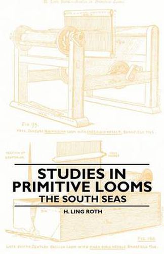 Cover image for Studies in Primitive Looms - The South Seas