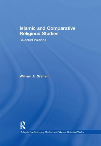 Cover image for Islamic and Comparative Religious Studies: Selected Writings