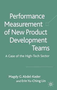 Cover image for Performance Measurement of New Product Development Teams: A Case of the High-Tech Sector