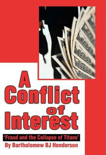 Cover image for A Conflict of Interest: 'Fraud and the Collapse of Titans