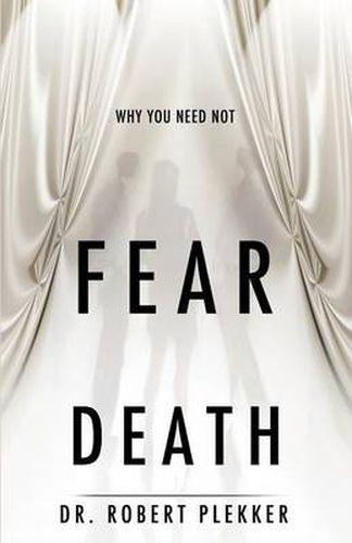 Cover image for Why You Need Not Fear Death