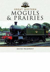 Cover image for Great Western Moguls and Prairies