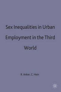 Cover image for Sex Inequalities in Urban Employment in the Third World