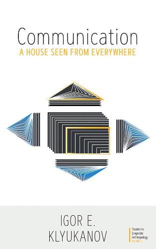 Cover image for Communication: A House Seen from Everywhere