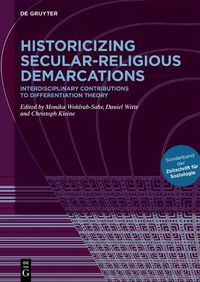 Cover image for Historicizing Secular-Religious Demarcations
