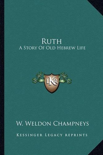 Ruth: A Story of Old Hebrew Life