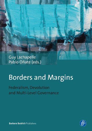 Cover image for Borders and Margins: Federalism, Devolution and Multi-Level Governance