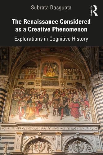 The Renaissance Considered as a Creative Phenomenon: Explorations in Cognitive History