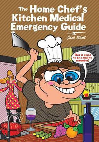 Cover image for The Home Chef's Kitchen Medical Emergency Guide