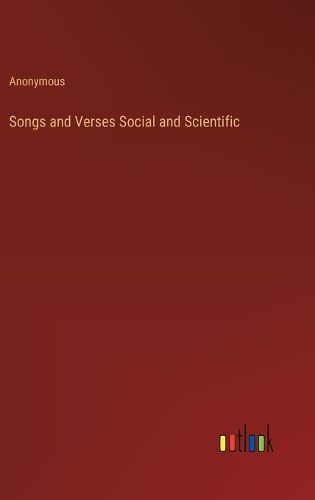 Cover image for Songs and Verses Social and Scientific