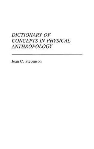 Cover image for Dictionary of Concepts in Physical Anthropology