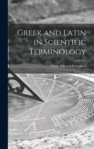 Cover image for Greek and Latin in Scientific Terminology