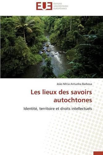 Cover image for Les Lieux Des Savoirs Autochtones