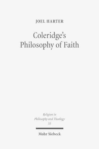Cover image for Coleridge's Philosophy of Faith: Symbol, Allegory, and Hermeneutics