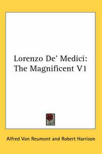 Cover image for Lorenzo de' Medici: The Magnificent V1