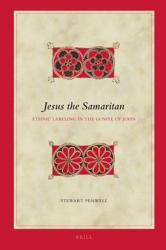 Cover image for Jesus the Samaritan: Ethnic Labeling in the Gospel of John