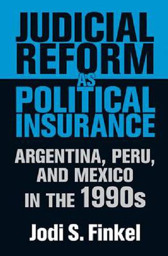 Cover image for Judicial Reform as Political Insurance: Argentina, Peru, and Mexico in the 1990s