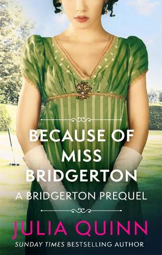 Cover image for Because of Miss Bridgerton: A Bridgerton Prequel